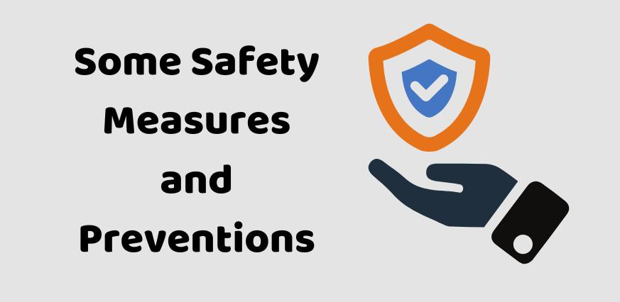 some safety measures and preventions