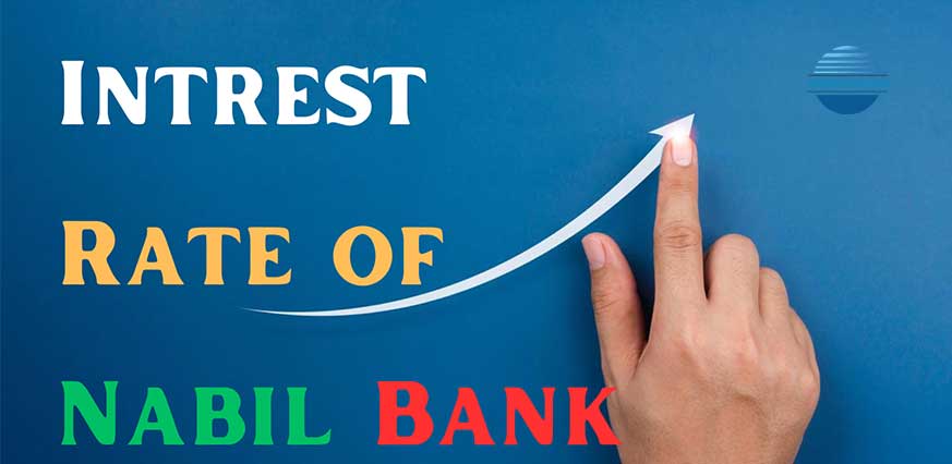 Interest Rate Of Nabil Bank